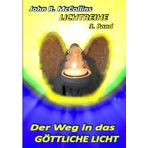 Der Weg in das Göttlichen Licht: Dritter Band - John R.McCollins' LICHTREIHE: 3