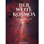 Der weite Kosmos: Die atemberaubensten Bilder aus dem weiten All - Hardcover: Die faszinierendsten Aufnahmen aus dem Weltraum mit Hubble und anderen ... hochwertigem Papier und in brillanten Farben