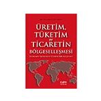 Der Yayınları Üretim Tüketim ve Ticaretin Bölgeselleşmesi