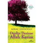 Derdin Derinse Allah Kerim - Miraç Şirinoğlu