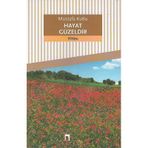 Dergah Yayınları - Hayat Güzeldir - Mustafa Kutlu