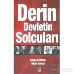 Derin Devletin Solcuları - Alişan Satılmış Metin Turhan