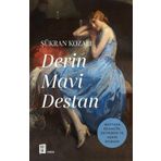 Derin Mavi Destan - Şükran Kozalı