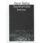 Derin Nefes Sayıklamalar - Serpil Kaya