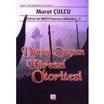 Derin Suçun Küresel Otoritesi - Türkiye'de Mafyalaşmanın Kökenleri - 5