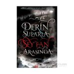 Derin Sularla Şeytan Arasında - April Genevieve Tucholke