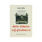 Derin Ülkenin Sığ Gündemi 2 - Talat Ülker