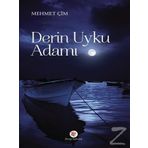 Derin Uyku Adamı - Mehmet Çim