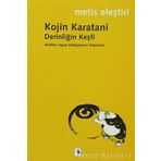 DERİNLİĞİN KEŞFİ MODERN JAPON EDEBİYATININ KÖKENLERİ - KOJIN KARATANI