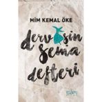 Dervişin Sema Defteri - Mim Kemal Öke