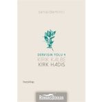 Dervişin Yolu 4 Kırık Kalbe Kırk Hadis - Senai Demirci