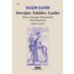 Dervişler Fakihler Gaziler: Erken Osmanlı Döneminde Dini Zümreler 1300 1400 Hasim Haşin