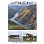 Descubre Lugo: Te sorprenderá