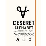 Deseret Alphabet Workbook: Learn to Trace and Read the Forgotten Mormon Script with Writing Practice and Historical Insights: A Beginner’s Guide to ... Tracing, Pronunciation Aids, and LDS History