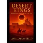 Desert Kings: The Sons of the Sun (Book One): 1