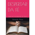 DESPERTAR DA FÉ: Ammor e Bondade de Deus