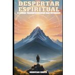 DESPERTAR ESPIRITUAL: O PODER TRANSFORMADOR DAS VIRTUDES