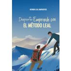 Despierta: Emprende con el Método Leal: Hernán Leal Barrientos