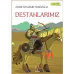 Destanlarımız - Ahmet Haldun Terzioğlu