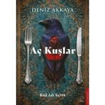 Destek Yayınları Aç Kuşlar Deniz Akkaya Ciltsiz Roman 320 Sayfa Türkçe Edebiyat