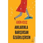 Destek Yayınları Anılarınla Barışırsan Özgürleşirsin