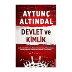 Destek Yayınları Devlet ve Kimlik: Alt Kimlik / Üst Kimlik, Ümmet/cumhuriyet, Bilim/ilahiyat Hilafet/diyanet, Sekülarizm/laisizm, De