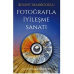 Destek Yayınları Fotoğrafla İyileşme Sanatı Alfa Kalem Bülent Demircioğlu