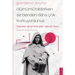 Destek Yayınları Giordano Bruno - Ölümümü Bildirirken Siz Benden