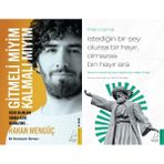 Destek Yayınları Gitmeli Miyim Kalmalı Mıyım ve Mevlana Istediğin Bir Şey Olursa Bir Hayır, Olmazsa Bin Hayır Ara (Hakan Mengüç)
