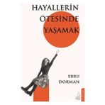 Destek Yayınları - Hayallerin Ötesinde Yaşamak - Ebru Dorman