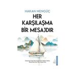 Destek Yayınları Her Karşılaşma Bir Mesajdır Hakan Mengüç Ciltsiz 192 Sayfa Türkçe Kitap