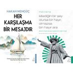 Destek Yayınları Her Karşılaşma Bir Mesajdır ve Mevlana Istediğin Bir Şey Olursa Bir Hayır, Olmazsa Bin Hayır Ara (Hakan Mengüç)