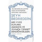 Destek Yayınları Her Yüce Duruma Aşamaya ve Durağa Cennet Dendiğini Bilesin - Şeyh Bedreddin