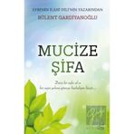 Destek Yayınları - Mucize Şifa - Bülent Gardiyanoğlu