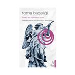 Destek Yayınları Roma Bilgeliği Sonsuz bir okyanustur Roma... / Destek Yayınları / Erhan Altunay