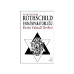Destek Yayınları Rothschild Para Imparatorluğu: Derin Yahudi Devleti + Moskova-Roma + Hangi Atatürk