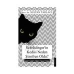Destek Yayınları Schrödinger’in Kedisi Neden Şizofren Oldu? / Destek Yayınları / Sultan Tarlacı