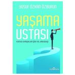 Destek Yayınları Yaşama Ustası - Kafası Karışıklar İçin Yol Arkadaşı