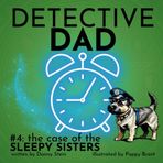 Detective Dad The Case of the Sleepy Sisters: 5 minute rhyming mysteries for children ages 4 to 8-learn about bed time, screen use, and pets. Includes ... activities (Detective Dad Mysteries, Band 4)