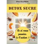 DETOX SUCRE: Et si vous passiez à l'action !