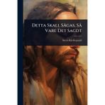 Detta Skall Sägas, SÃ Vare Det Sagdt
