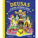 Deusas. 50 deusas divindades santas e outras figuras femininas que moldaram crencas ao longo do tempo (Em Portugues do Brasil)