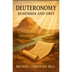 Deuteronomy: Remember and Obey