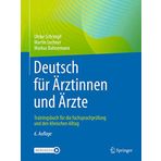 Deutsch für Ärztinnen und Ärzte: Trainingsbuch für die Fachsprachprüfung und den klinischen Alltag