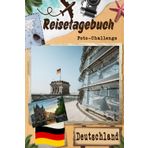 Deutschland-Reisetagebuch mit Foto-Challenge: Reisetagebuch für Paare, alle Familienmitglieder, um Erinnerungen aufzuzeichnen und Bilder mit Aufforderungen aufzunehmen.