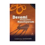 DEVEMI OLIMPIYATLARA HAZIRLIYORUM (CEP BOY) BU BIR YÖNETİM VE ORGANIZASYON KİTABIDIR - CELALETTIN KANDEMIR
