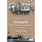 Devlet Adamının Yıllıklarında Osmanlı Kara Ordusu ve Donanması (1864-1908) - Orhan Özcan