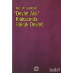 Devlet Aklı Kıskacında Hukuk Devleti - Mithat Sancar