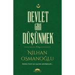 Devlet Gibi Düşünmek - Nilhan Osmanoğlu