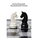 Devlet İnşasında Güç Kullanımı Sorunu - Mehmet Erkin Kara